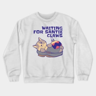 Waiting for Santie Claws Cat Crewneck Sweatshirt